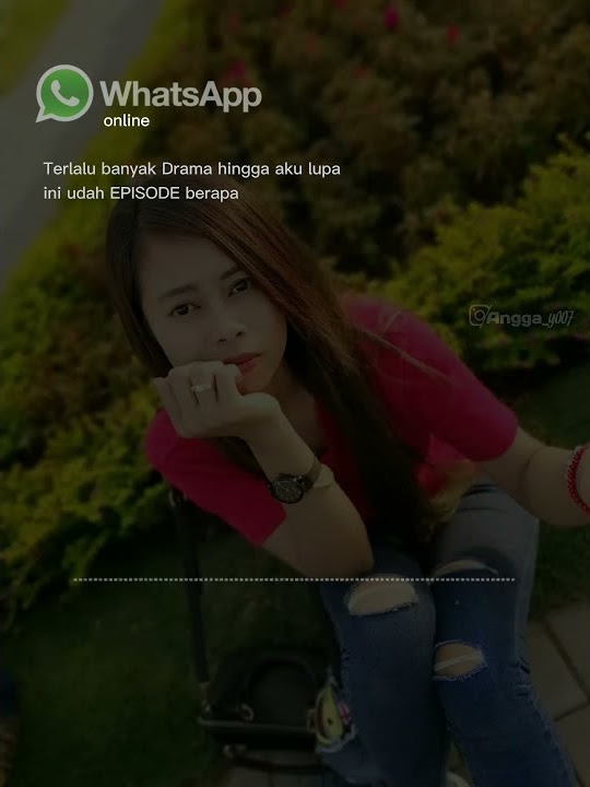 Story wa//Gagal move on(kangen mantan)