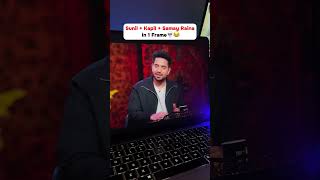 Sunil Grower, Kapil Sharma, Samay Raina All Together #samayraina #kapilsharma