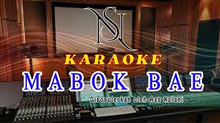 Karaoke MABOK BAE Tarling Tengdung