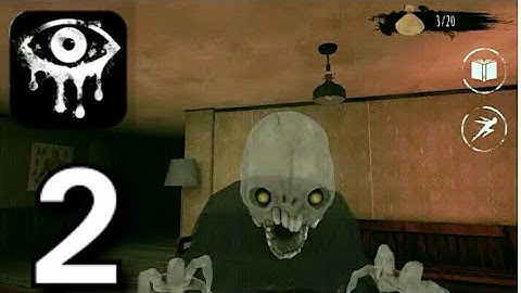 Eyes: Scary Thriller - Creepy Horror Game Chapter 2 Full Gameplay