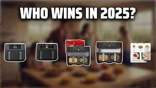 The Top 5 Best Double Air Fryer in 2025 - Must Watch Before Buying!