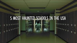 5 Most Haunted Schools in the USA!