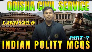 OPSC OCS Prelims 2025-26 Indian Polity MCQS PART-7 | OPSC OCS Prelims Polity