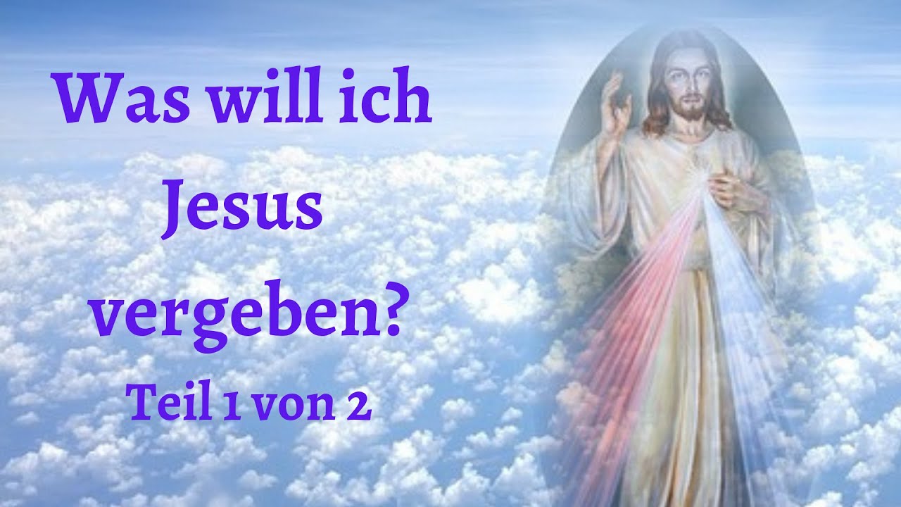 jesus-bittet-uns-ihm-zu-vergeben-1-von-2-ein-kurs-in-wundern-ekiw