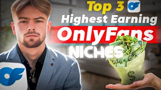 Top 3 Highest Earning OnlyFans Model Niches │ OnlyFans Management Agency (OFM)
