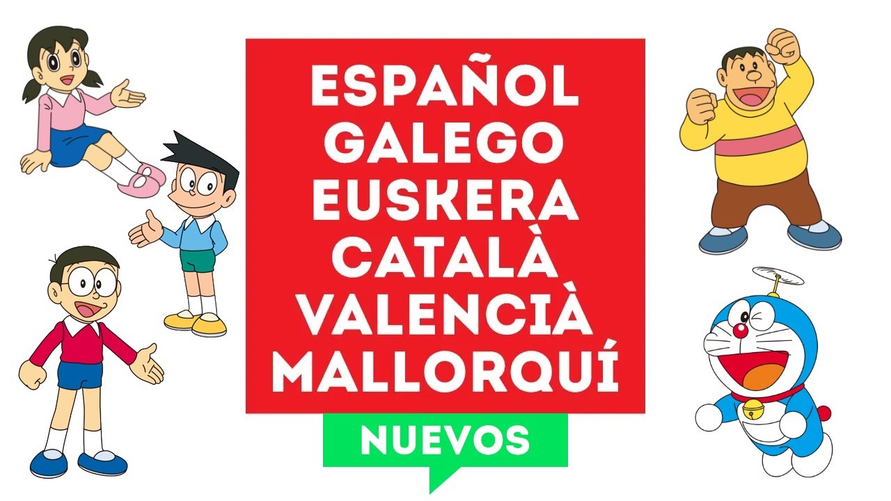 Doraemon en España: Español, Galego, Euskera, Català, Valencià y Mallorquí