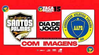 Taça Brasil Sub15 Masc. Divisão Especial | Santos Palmas JP x A.A. Paraíba | 1ª Rodada | Ao Vivo