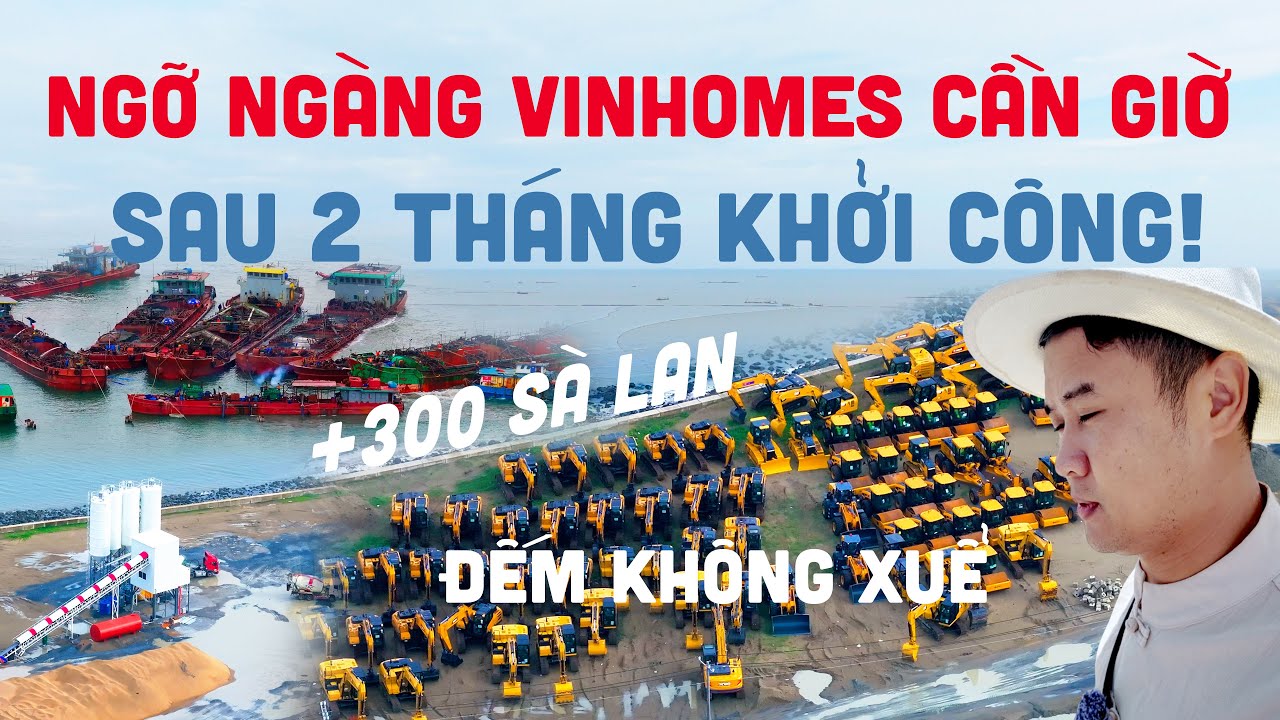 Ngỡ Ngàng Nhìn Vinhomes Cần Giờ Sau 2 Tháng Thi Công - Đỉnh Của Đỉnh