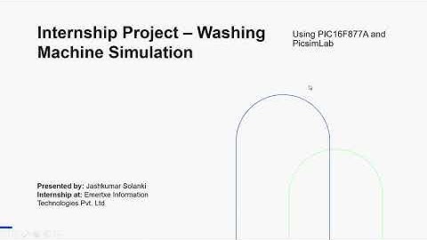 Washing Machine Simulation Using PIC16F877A | Embedded Systems Project | Emertxe Internship Project