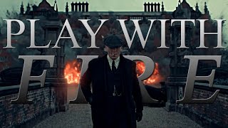 Thomas Shelby | Play With Fire [6x06]