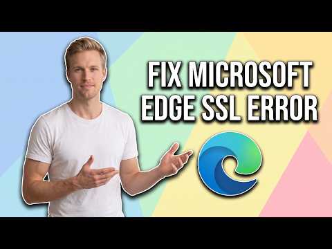 How To Fix Microsoft Edge SSL Error (Easy Guide)