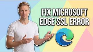 How To Fix Microsoft Edge SSL Error (Easy Guide)