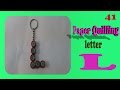 paper quilling Keychain - L letter