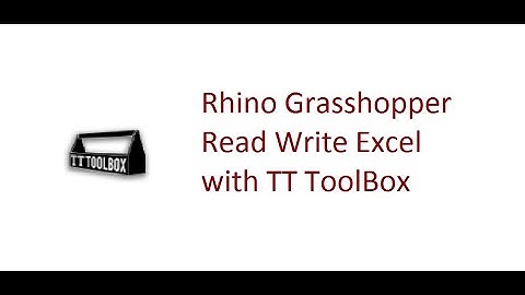 Grasshopper Excel Read Write with TT Toolbox Plugin