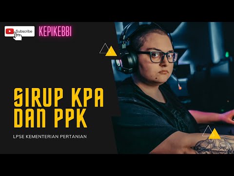 Aplikasi SIRUP V.2.3 UNTUK KPA DAN PPK (VERIFIKASI PPK, DLL)