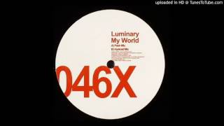 Luminary - My World (Hydroid Remix)