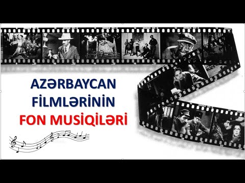 Azərbaycan filmlərinin fon musiqiləri