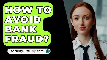 How To Avoid Bank Fraud? - SecurityFirstCorp.com