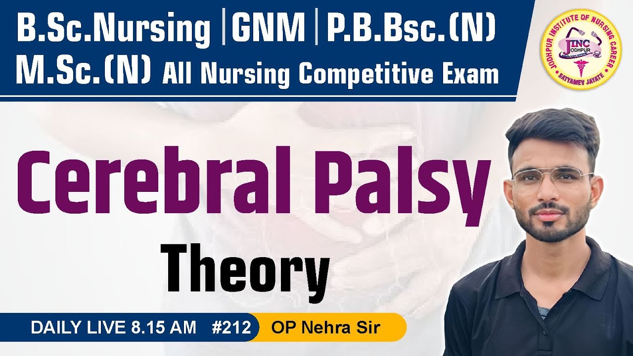 Cerebral Palsy | Theory | B.Sc. N | GNM | P.B.Bsc. N | M.Sc.(N) #212 || By OP Nehra Sir