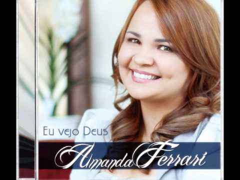 Novo CD AMANDA FERRARI "EU VEJO DEUS" PRAISE RECOR...