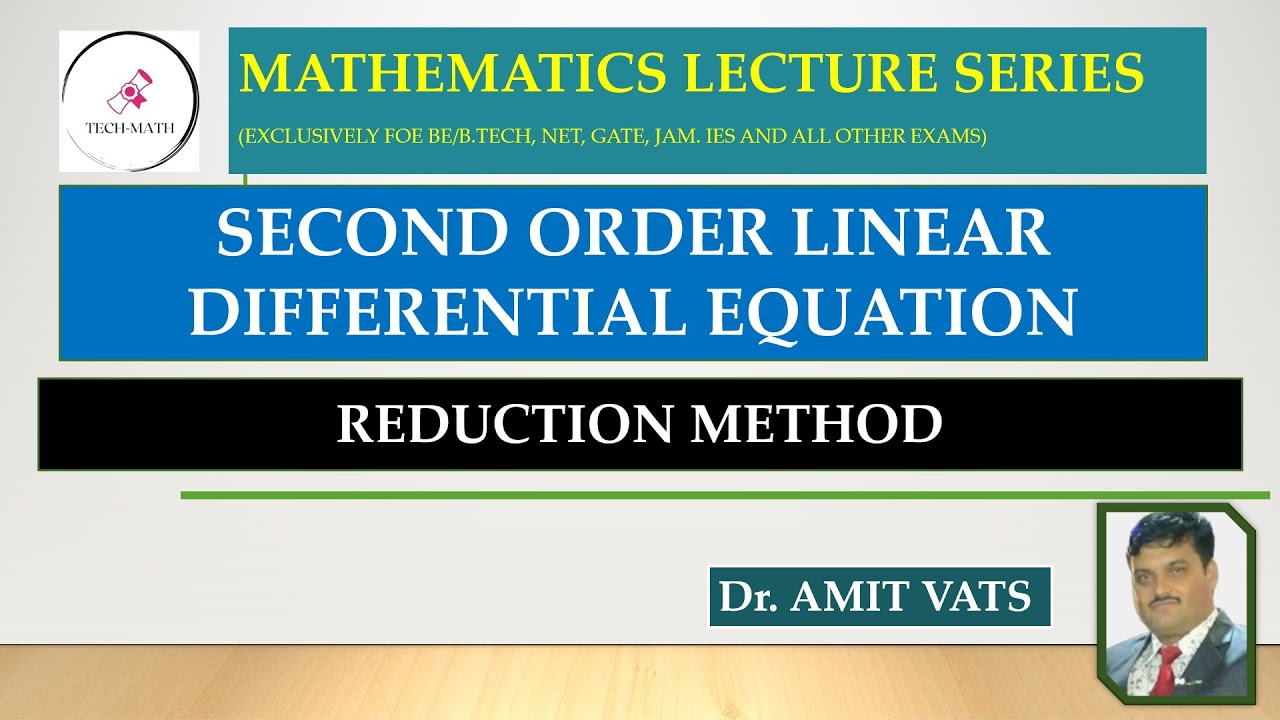 L-7 Solution of Second Order Linear Differential Equations ( Reduction ...