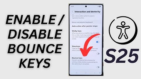 🤖 Fix Keyboard Delay & Repeats! Enable/Disable Bounce Keys on Galaxy S25/S25+/Edge/Ultra