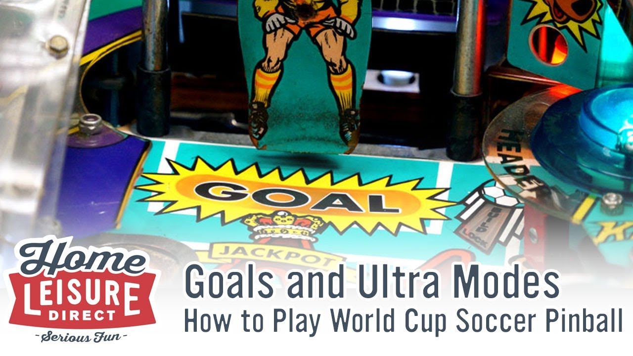 Goals and Ultra Modes How to Play World Cup Soccer Pinball YouTube