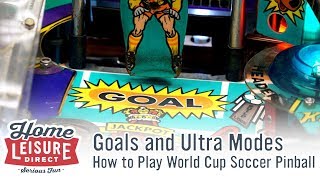 Goals and Ultra Modes - How to Play World Cup Soccer Pinball screenshot 1