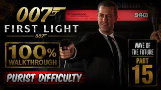 007 First Light 100% (Purist Difficulty) Walkthrough 15 (Wave of the Future)