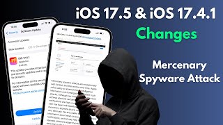 iOS 17.5 & iOS 17.4.1 - What is the change | Mercenary Spyware Attack in iPhone in Hindi