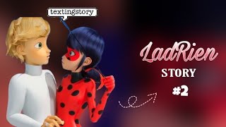 LadRien Story Part 2 || MiraculousLadybug 🐞