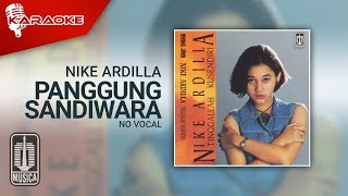 Nike Ardilla - Panggung Sandiwara ( Karaoke Video) | No Vocal