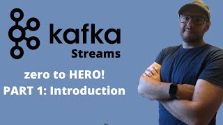 Kafka Streams: Zero to Hero - Introduction screenshot 2