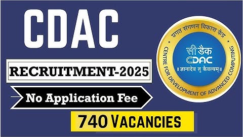 | Centre for Development of Advanced Computing (CDAC) Recruitment 2025 |