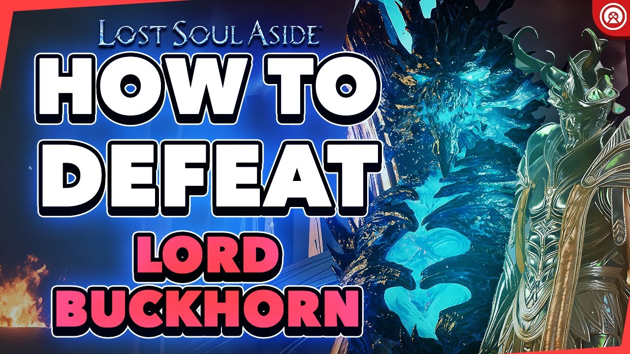 How to Beat Lord Buckhorn in Lost Soul Aside! (Boss Guide)
