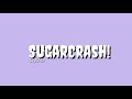 SugarCrash! - ElyOtto || lyrics