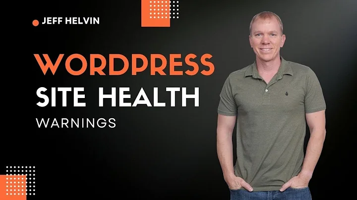 What's With the Wordpress Site Health Warnings?