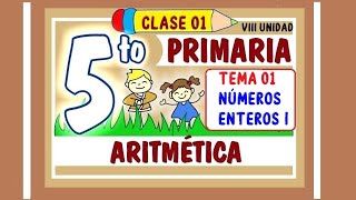 CLASE 01 / VIII UNIDAD - ARITMÉTICA/ 5to Grado de Primaria