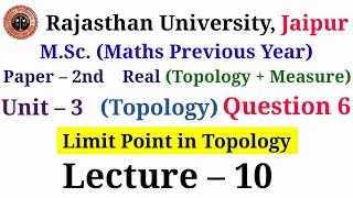 Limit Point in Topology | Definition of Limit Point | M.Sc. Math Previous Year Unit 3 Limit Point