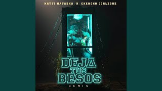 Natti Natasha Ft Chencho Corleone - Deja Tus Besos (Remix) (Audio)