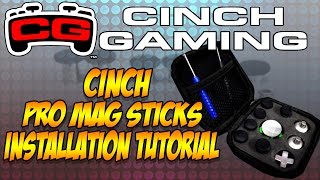 NEW Cinch Pro Mag Sticks Installation Tutorial [PS4 and XBOX One]! Cinch Gaming  (HD)