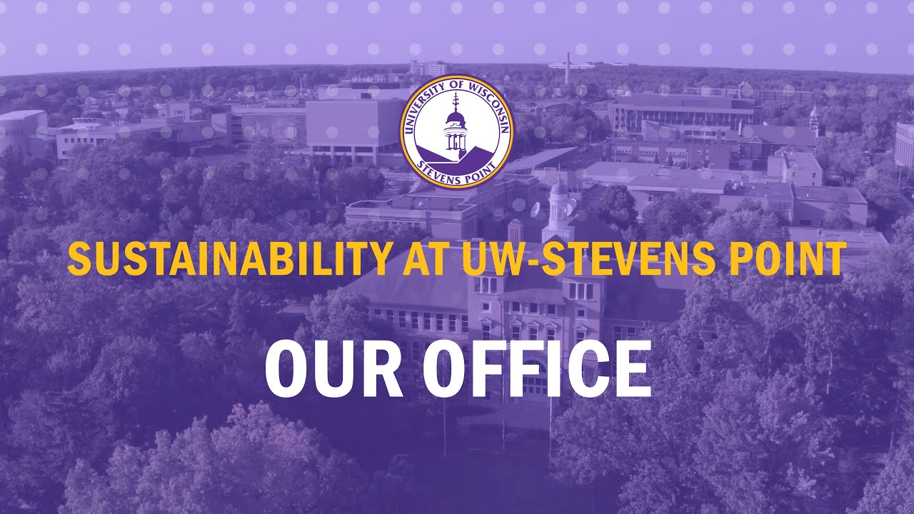 Sustainability at UW-Stevens Point - Our Office