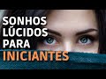 Como ter sonhos lcidos para iniciantes guia simples