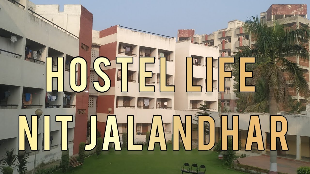 Hostel Life NIT Jalandhar