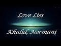 Love Lies - Khalid & Normani (Letra/Lyrics)