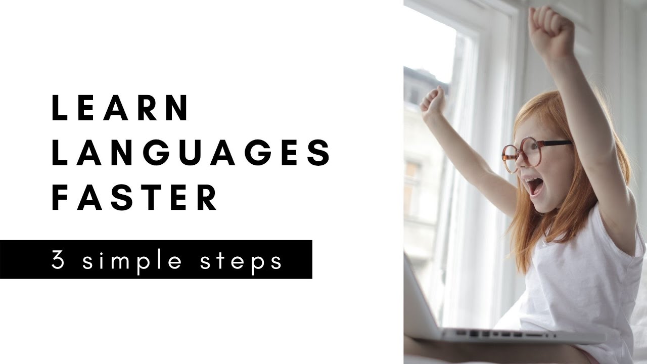 You can learn a new language faster than you think | 3 simple steps to ...