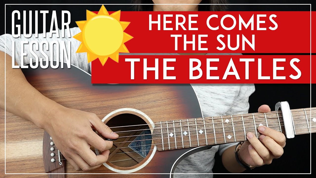 Here Comes The Sun Guitar Tutorial The Beatles Guitar Lesson All Riffs Chords Tab Youtube