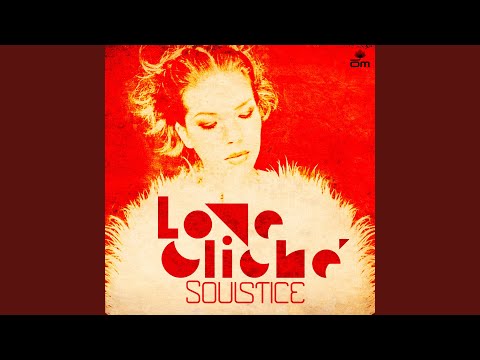 Soulstice - Love Cliché (Nightmares On Wax Remix)
