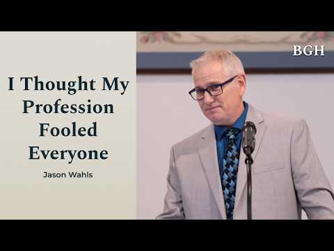 Jason Wahls - I Thought My Profession Fooled Everyone