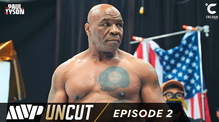 MVP Uncut: Paul vs. Tyson & Taylor vs. Serrano | Episode 2
